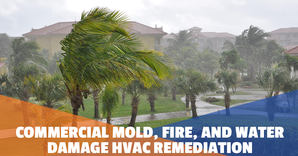 COMMERCIAL MOLD, FIRE, AND WATER DAMAGE HVAC REMEDIATION