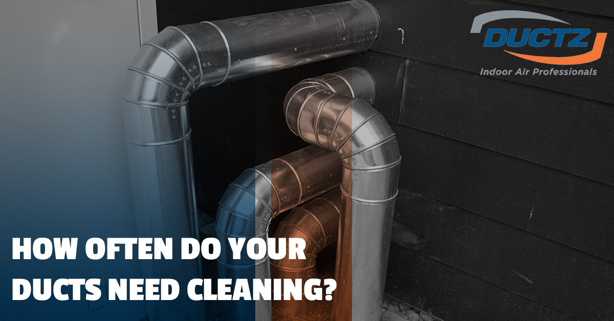 How Often Do Your Ducts Need Cleaning