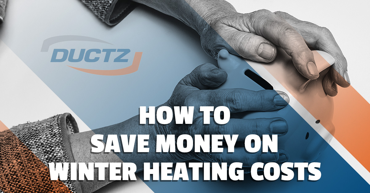 How To Save Money on Winter Heating Costs